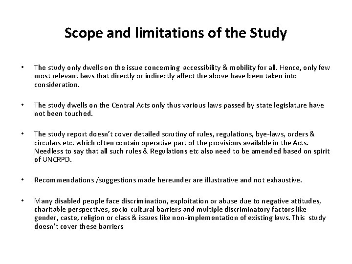 Scope and limitations of the Study • The study only dwells on the issue