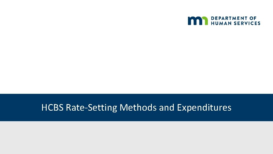 HCBS Rate-Setting Methods and Expenditures 