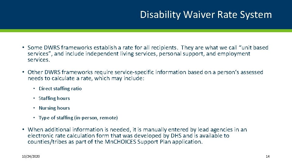 Disability Waiver Rate System • Some DWRS frameworks establish a rate for all recipients.