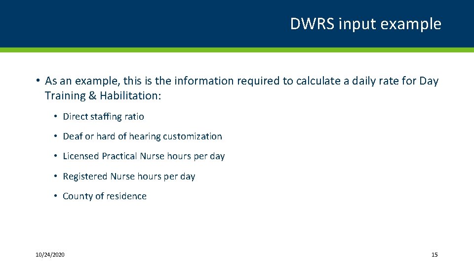 DWRS input example • As an example, this is the information required to calculate