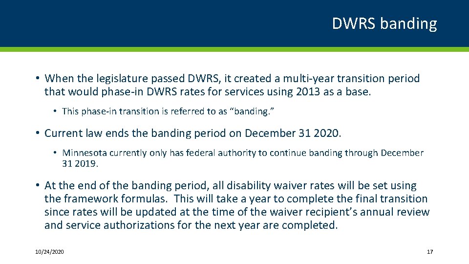 DWRS banding • When the legislature passed DWRS, it created a multi-year transition period