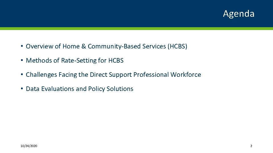 Agenda • Overview of Home & Community-Based Services (HCBS) • Methods of Rate-Setting for