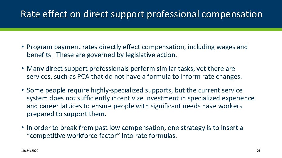 Rate effect on direct support professional compensation • Program payment rates directly effect compensation,