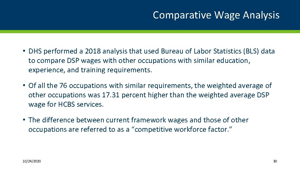 Comparative Wage Analysis • DHS performed a 2018 analysis that used Bureau of Labor