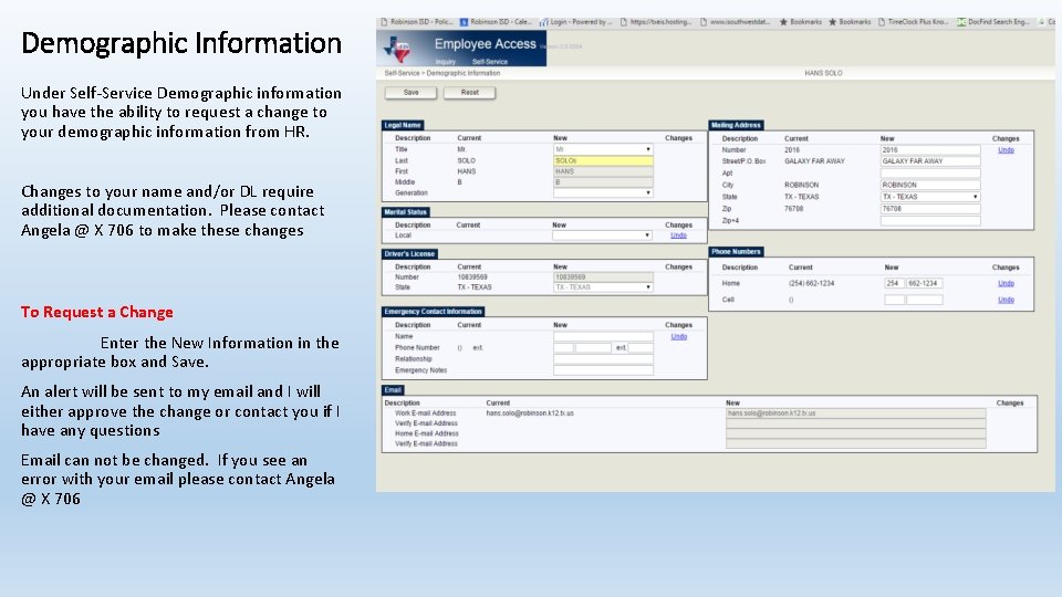 Demographic Information Under Self-Service Demographic information you have the ability to request a change