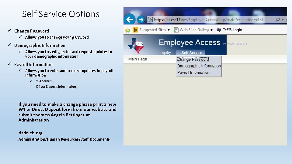 Self Service Options ü Change Password ü Allows you to change your password ü