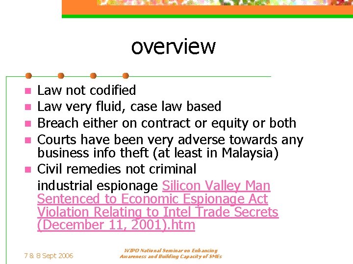 overview n n n Law not codified Law very fluid, case law based Breach