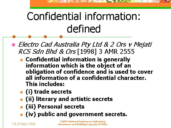 Confidential information: defined n Electro Cad Australia Pty Ltd & 2 Ors v Mejati