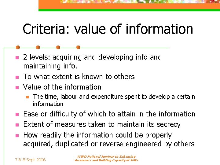 Criteria: value of information n 2 levels: acquiring and developing info and maintaining info.