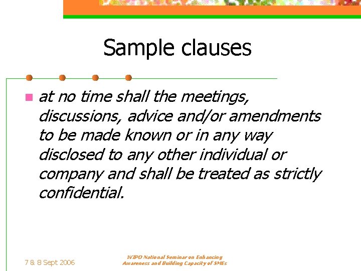 Sample clauses n at no time shall the meetings, discussions, advice and/or amendments to