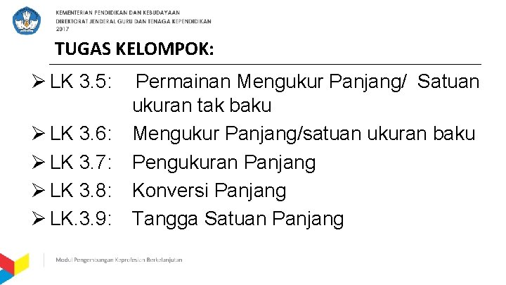 TUGAS KELOMPOK: Ø LK 3. 5: Ø LK 3. 6: Ø LK 3. 7: