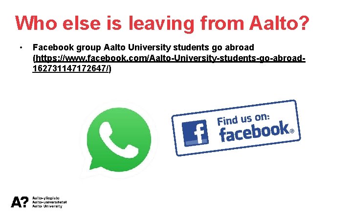 Who else is leaving from Aalto? • Facebook group Aalto University students go abroad