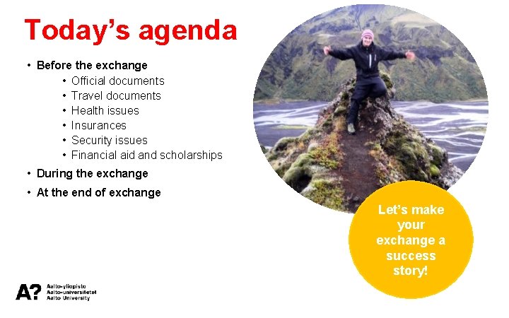 Today’s agenda • Before the exchange • Official documents • Travel documents • Health