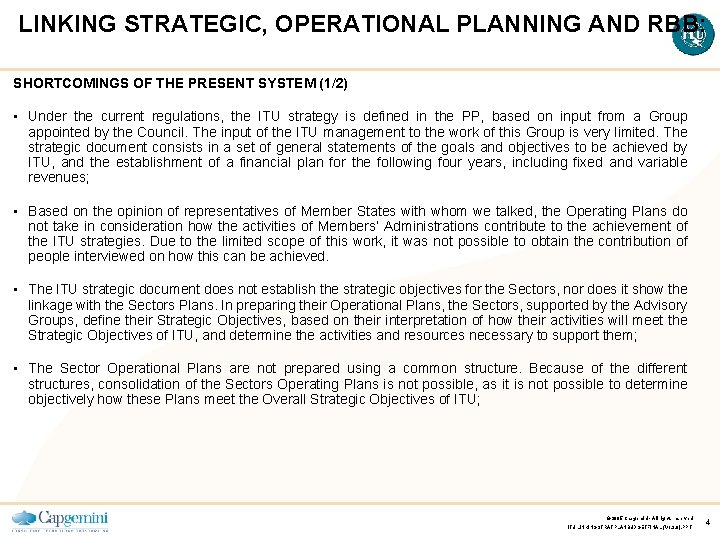 LINKING STRATEGIC, OPERATIONAL PLANNING AND RBB: SHORTCOMINGS OF THE PRESENT SYSTEM (1/2) • Under