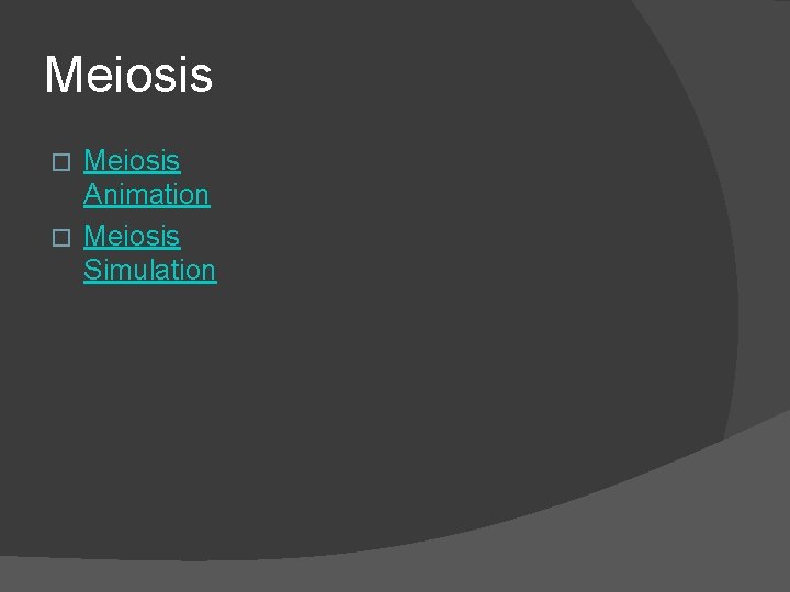 Meiosis Animation � Meiosis Simulation � 