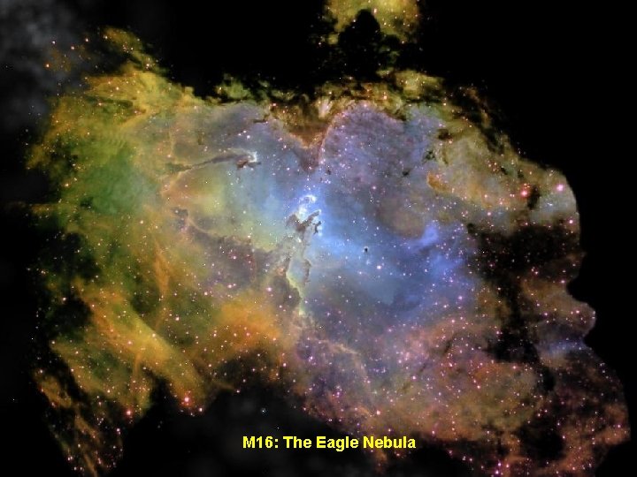 M 16: The Eagle Nebula 