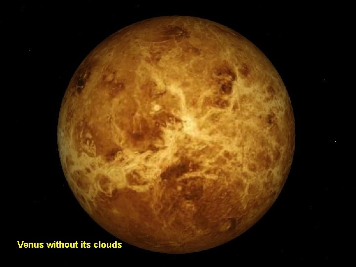 Venus without its clouds 