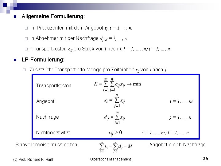 n n Allgemeine Formulierung: ¨ m Produzenten mit dem Angebot si, i = 1,