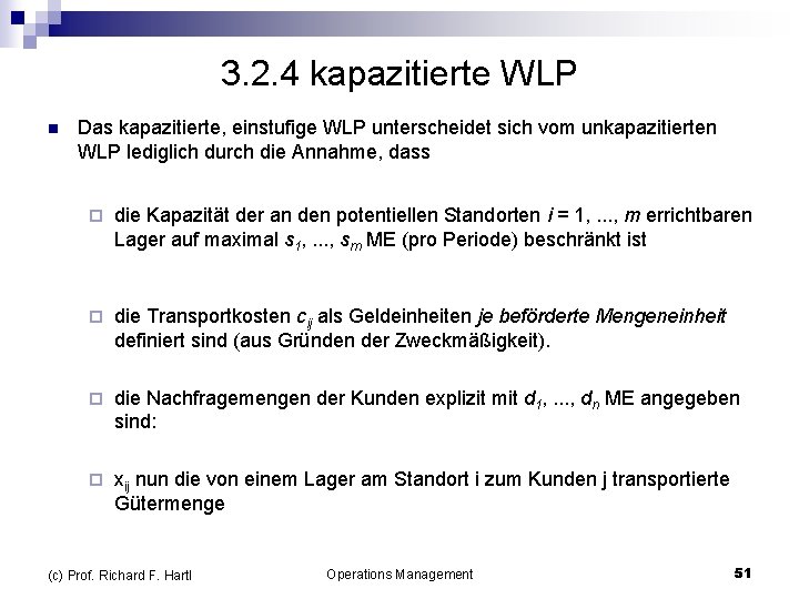 3. 2. 4 kapazitierte WLP n Das kapazitierte, einstufige WLP unterscheidet sich vom unkapazitierten