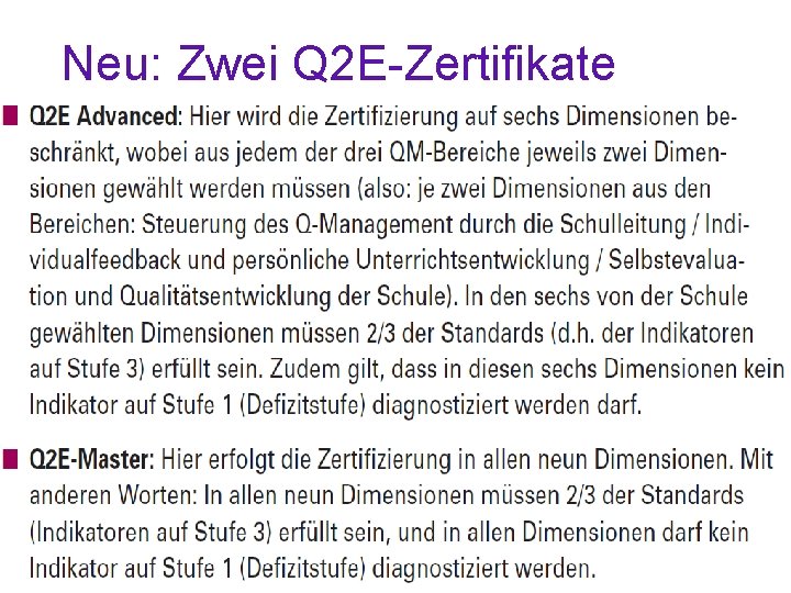 Neu: Zwei Q 2 E-Zertifikate 