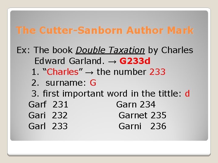 The Cutter-Sanborn Author Mark Ex: The book Double Taxation by Charles Edward Garland. →