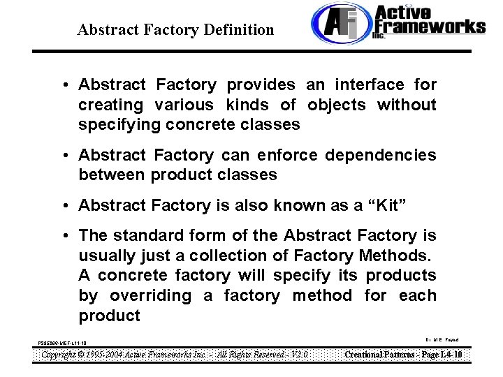 Abstract Factory Definition • Abstract Factory provides an interface for creating various kinds of