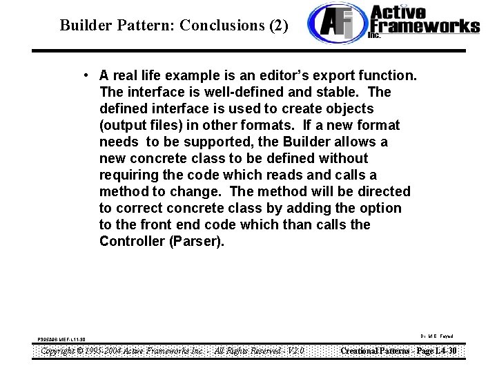Builder Pattern: Conclusions (2) • A real life example is an editor’s export function.