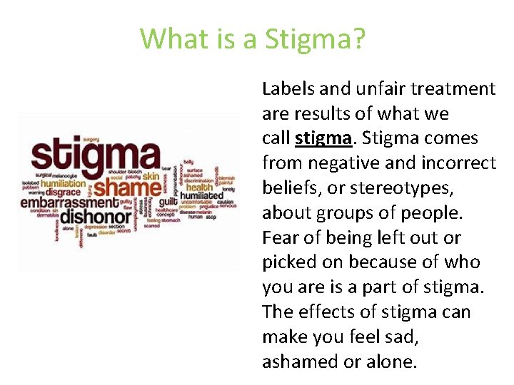 What is a Stigma? Labels and unfair treatment are results of what we call