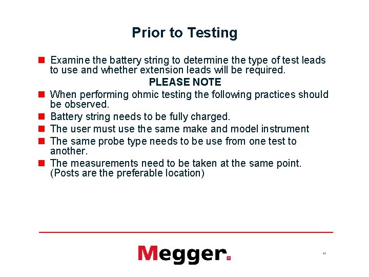 Prior to Testing n Examine the battery string to determine the type of test