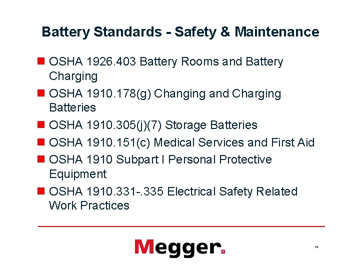 Battery Standards - Safety & Maintenance n OSHA 1926. 403 Battery Rooms and Battery