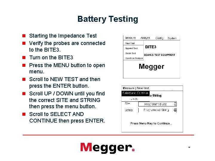 Battery Testing n Starting the Impedance Test n Verify the probes are connected to