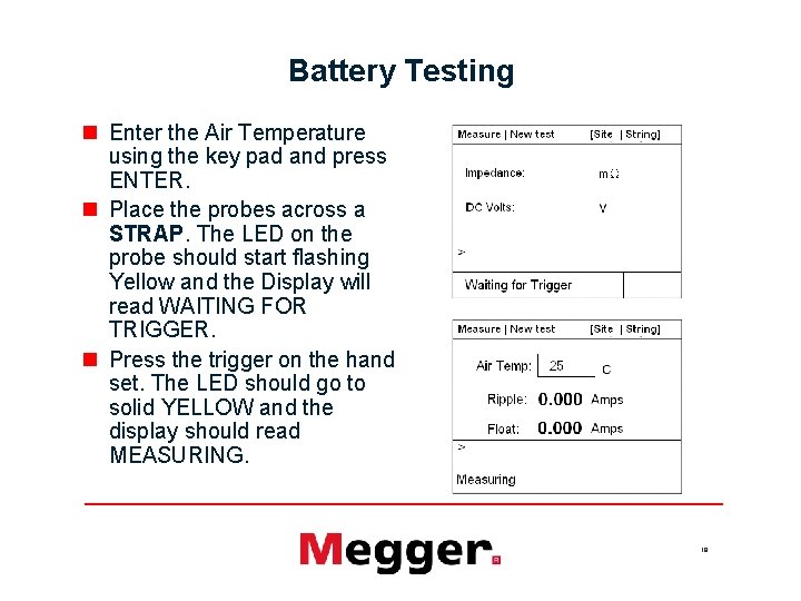 Battery Testing n Enter the Air Temperature using the key pad and press ENTER.