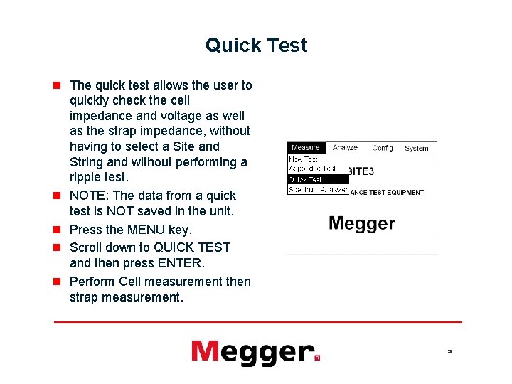 Quick Test n The quick test allows the user to quickly check the cell