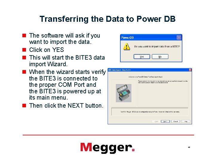 Transferring the Data to Power DB n The software will ask if you want