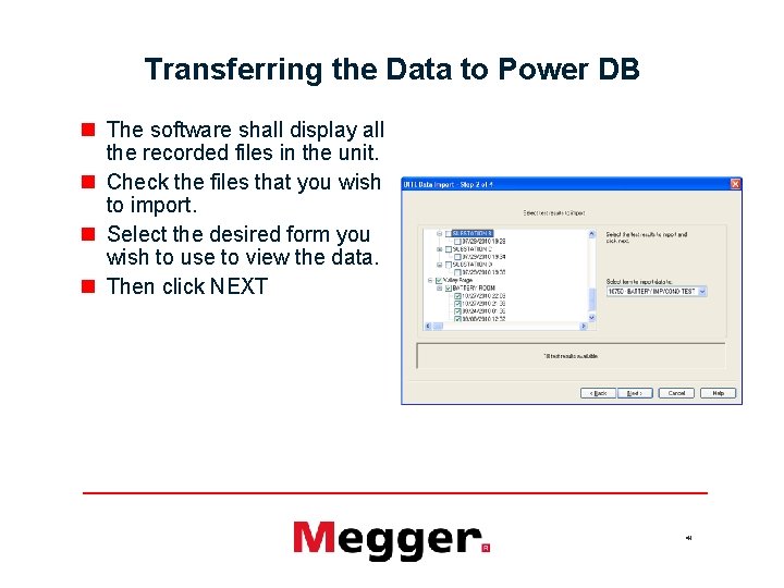 Transferring the Data to Power DB n The software shall display all the recorded