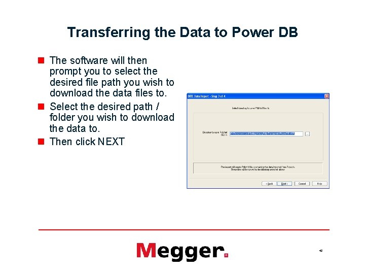 Transferring the Data to Power DB n The software will then prompt you to