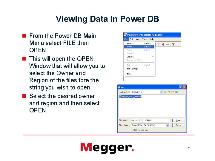 Viewing Data in Power DB n From the Power DB Main Menu select FILE