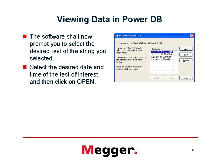 Viewing Data in Power DB n The software shall now prompt you to select