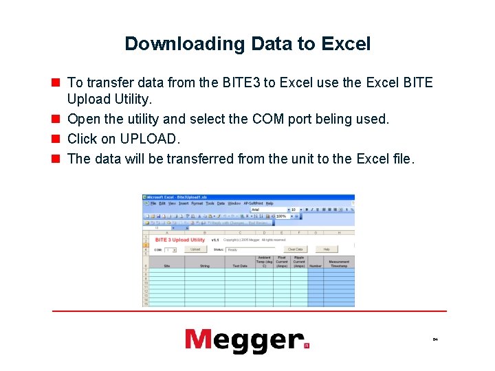 Downloading Data to Excel n To transfer data from the BITE 3 to Excel