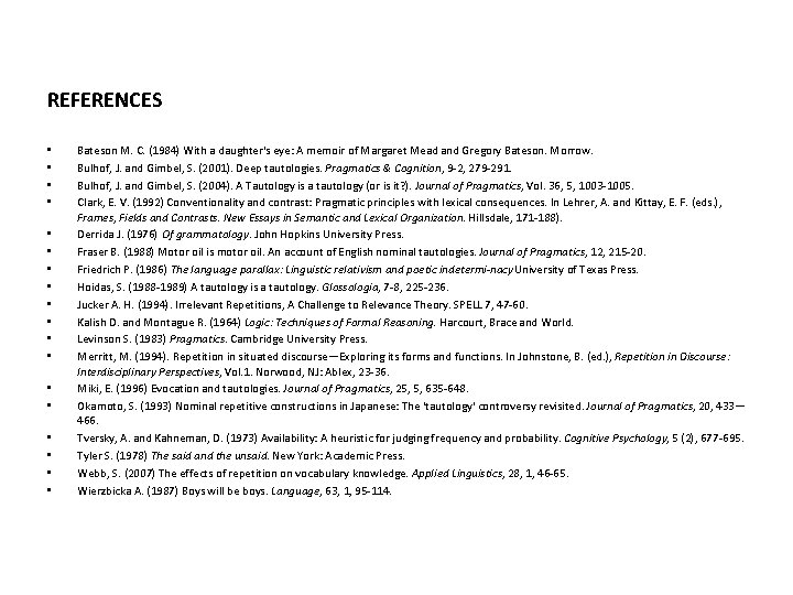 REFERENCES • • • • • Bateson M. C. (1984) With a daughter's eye: