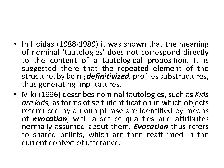  • In Hoidas (1988 -1989) it was shown that the meaning of nominal