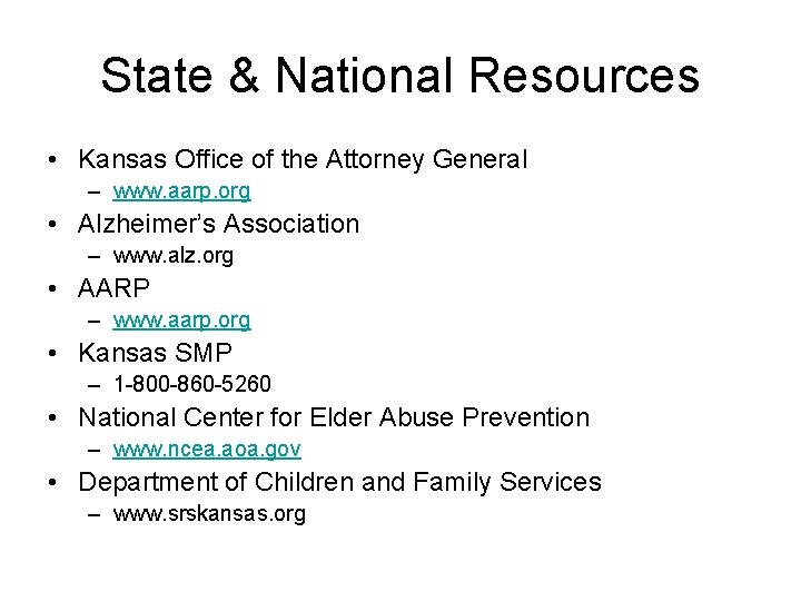 State & National Resources • Kansas Office of the Attorney General – www. aarp.