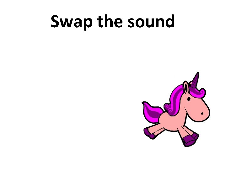 Swap the sound  Swap the sound