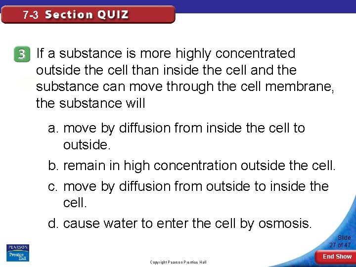 7 -3 If a substance is more highly concentrated outside the cell than inside