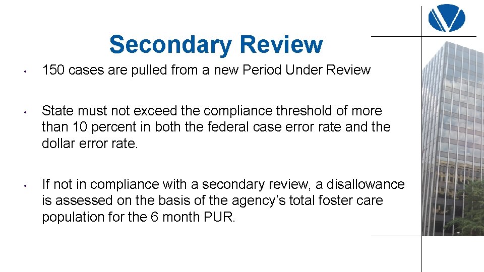 Secondary Review • • • 150 cases are pulled from a new Period Under