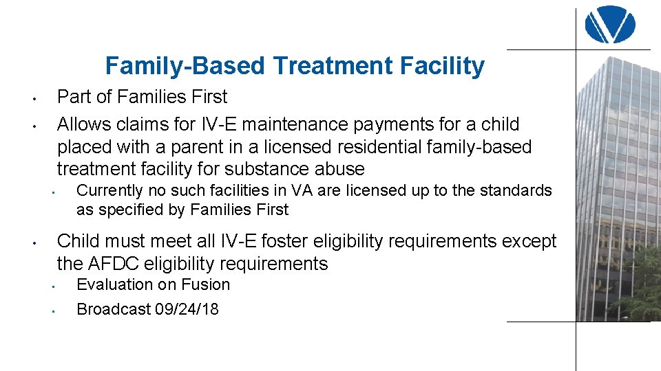 Family-Based Treatment Facility Part of Families First Allows claims for IV-E maintenance payments for