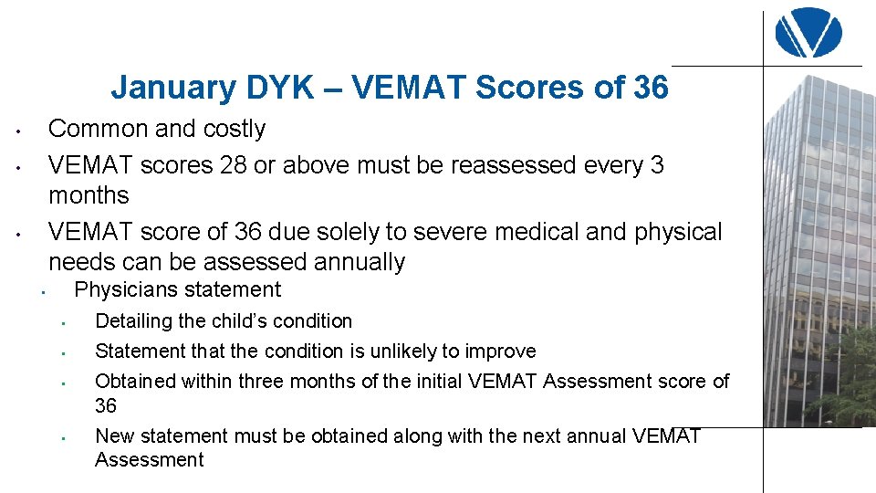 January DYK – VEMAT Scores of 36 Common and costly VEMAT scores 28 or