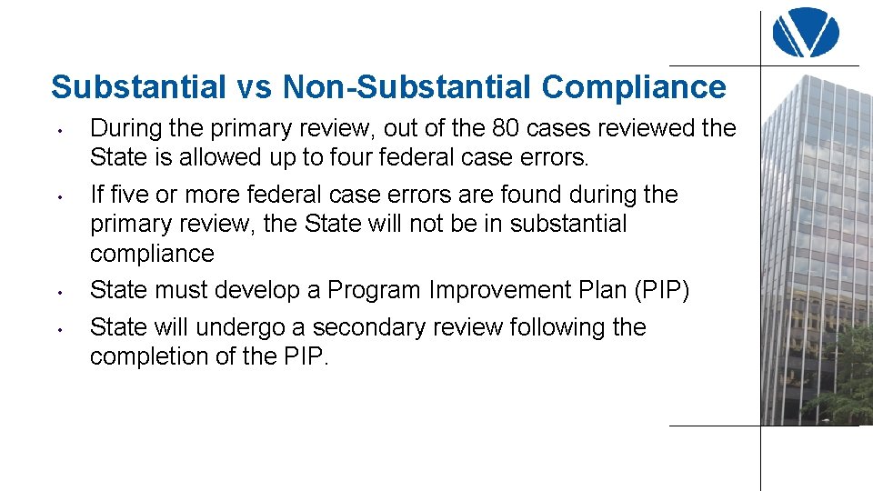 Substantial vs Non-Substantial Compliance • • During the primary review, out of the 80
