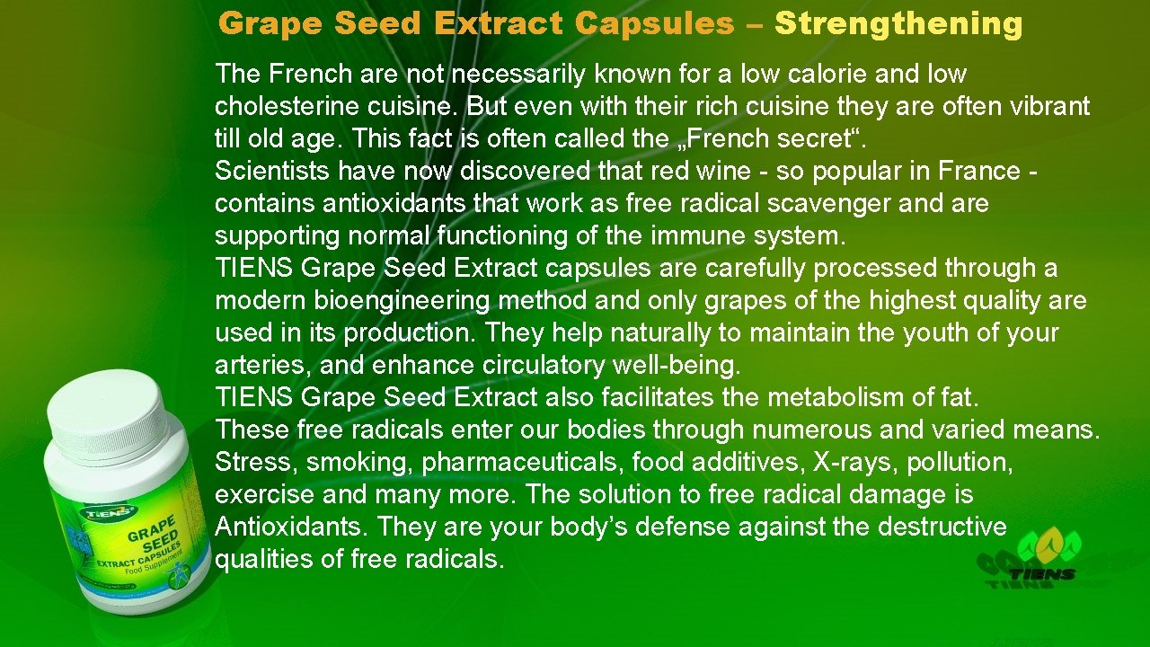 Grape Seed Extract Capsules – Strengthening The French are not necessarily known for a