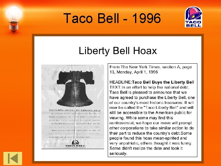 Taco Bell - 1996 The Stunt: • Thousands of people called in their complaints